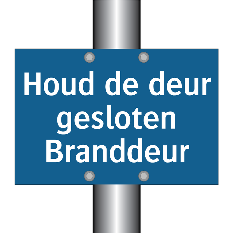 Houd de deur gesloten Branddeur & Houd de deur gesloten Branddeur & Houd de deur gesloten Branddeur