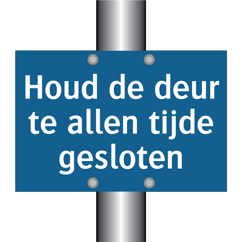 Houd de deur te allen tijde gesloten & Houd de deur te allen tijde gesloten