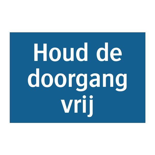 Houd de doorgang vrij & Houd de doorgang vrij & Houd de doorgang vrij & Houd de doorgang vrij