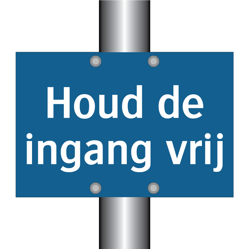 Houd de ingang vrij & Houd de ingang vrij & Houd de ingang vrij & Houd de ingang vrij