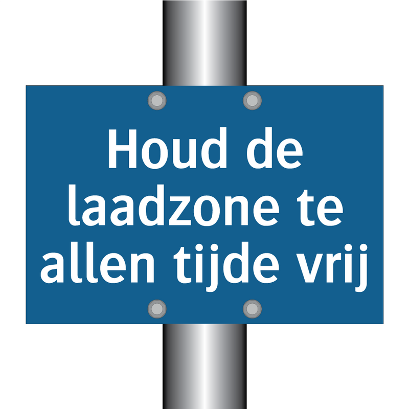 Houd de laadzone te allen tijde vrij & Houd de laadzone te allen tijde vrij