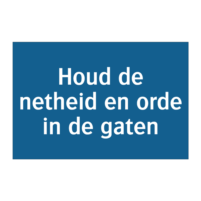 Houd de netheid en orde in de gaten & Houd de netheid en orde in de gaten