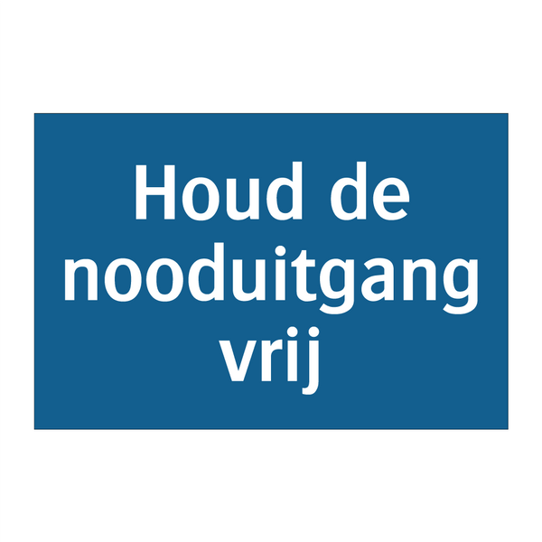 Houd de nooduitgang vrij & Houd de nooduitgang vrij & Houd de nooduitgang vrij