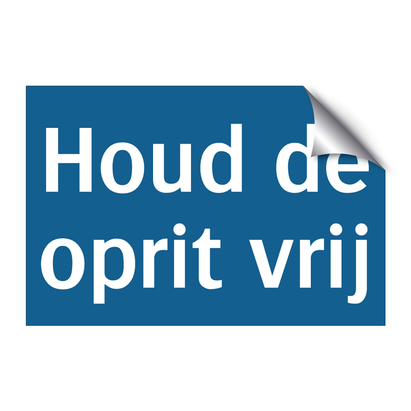 Houd de oprit vrij & Houd de oprit vrij & Houd de oprit vrij & Houd de oprit vrij