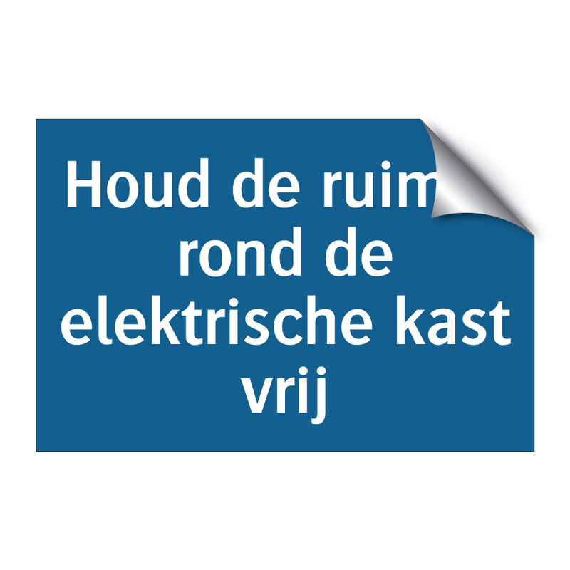 Houd de ruimte rond de elektrische kast vrij & Houd de ruimte rond de elektrische kast vrij