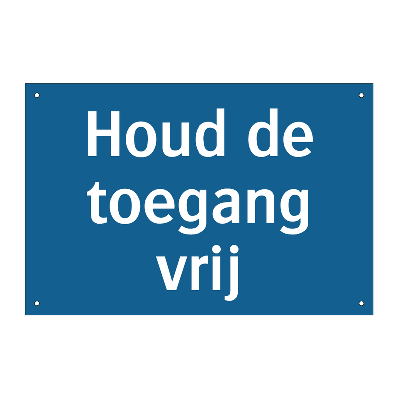 Houd de toegang vrij & Houd de toegang vrij & Houd de toegang vrij & Houd de toegang vrij