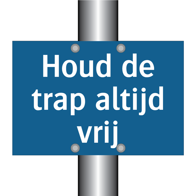 Houd de trap altijd vrij & Houd de trap altijd vrij & Houd de trap altijd vrij