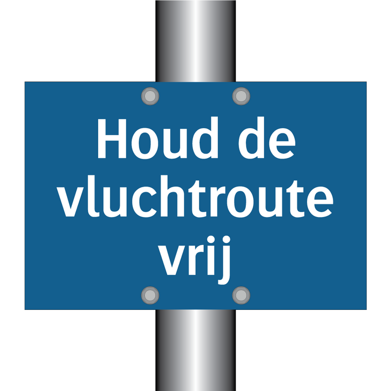 Houd de vluchtroute vrij & Houd de vluchtroute vrij & Houd de vluchtroute vrij