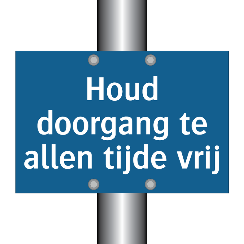 Houd doorgang te allen tijde vrij & Houd doorgang te allen tijde vrij