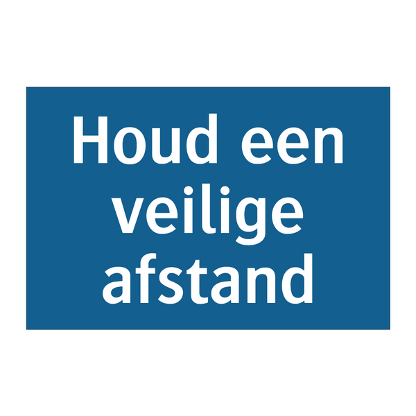 Houd een veilige afstand & Houd een veilige afstand & Houd een veilige afstand