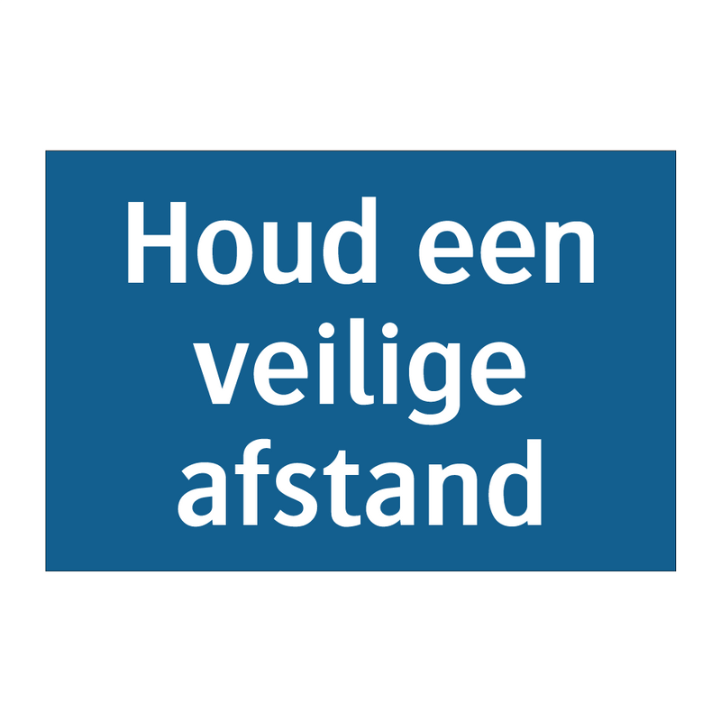 Houd een veilige afstand & Houd een veilige afstand & Houd een veilige afstand