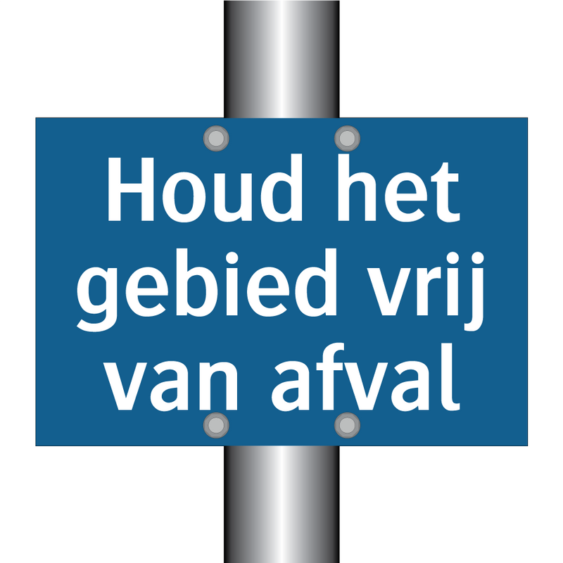 Houd het gebied vrij van afval & Houd het gebied vrij van afval & Houd het gebied vrij van afval