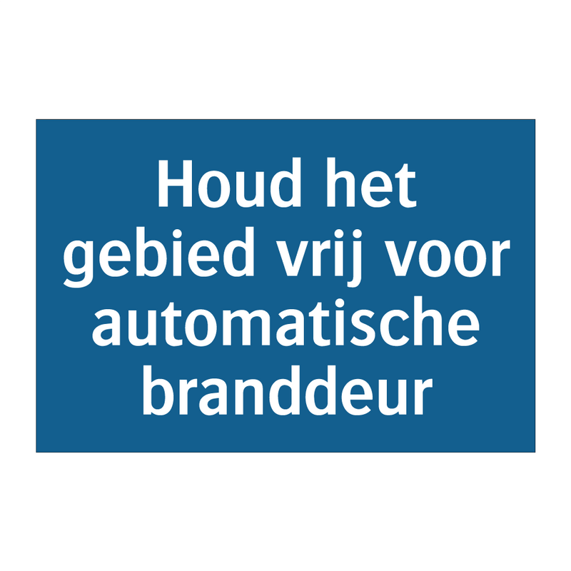 Houd het gebied vrij voor automatische branddeur & Houd het gebied vrij voor automatische branddeur