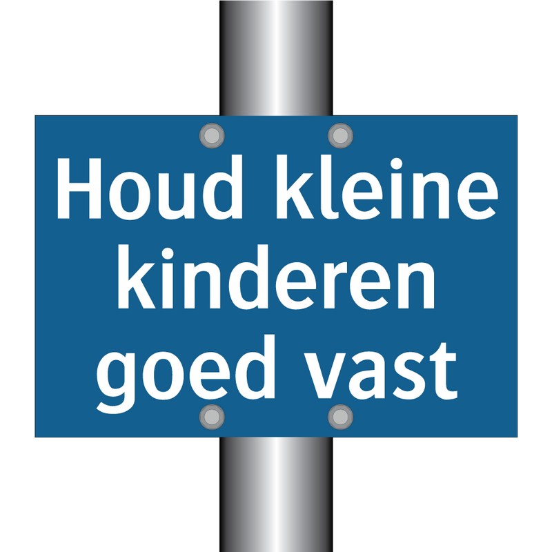 Houd kleine kinderen goed vast & Houd kleine kinderen goed vast & Houd kleine kinderen goed vast