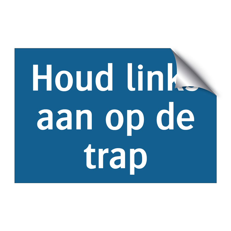 Houd links aan op de trap & Houd links aan op de trap & Houd links aan op de trap