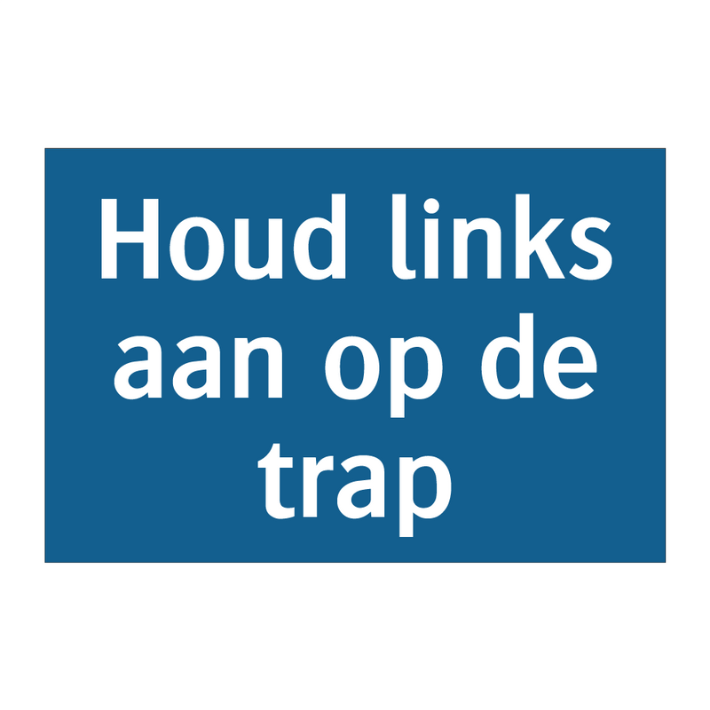 Houd links aan op de trap & Houd links aan op de trap & Houd links aan op de trap