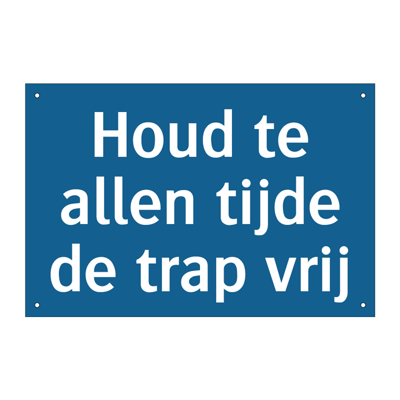 Houd te allen tijde de trap vrij & Houd te allen tijde de trap vrij