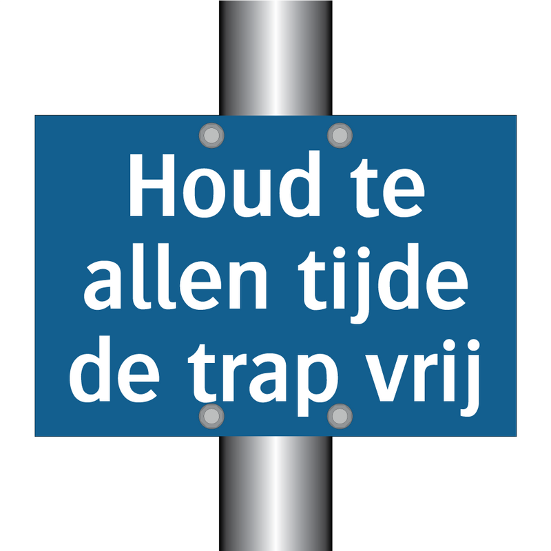 Houd te allen tijde de trap vrij & Houd te allen tijde de trap vrij