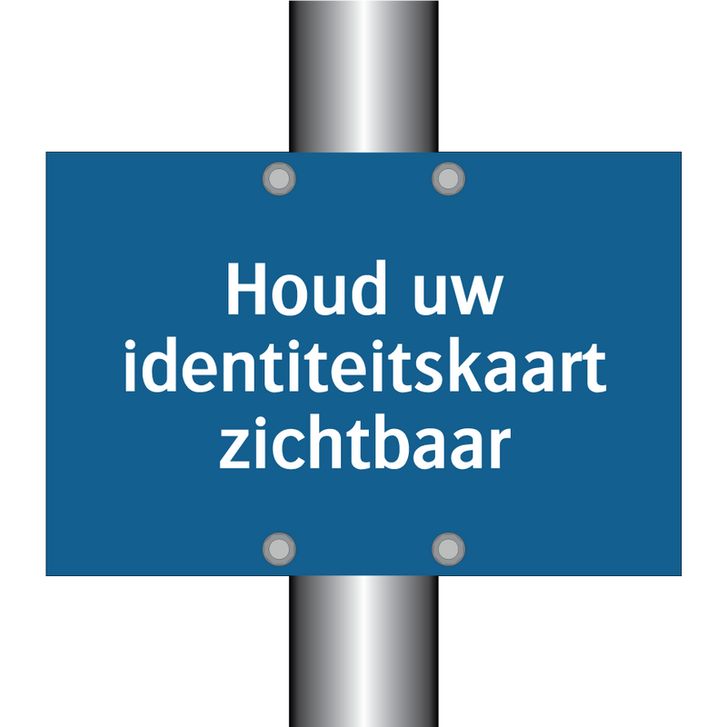 Houd uw identiteitskaart zichtbaar & Houd uw identiteitskaart zichtbaar