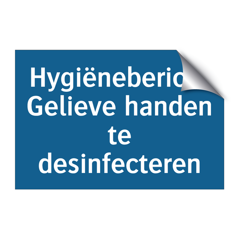 Hygiënebericht Gelieve handen te desinfecteren & Hygiënebericht Gelieve handen te desinfecteren