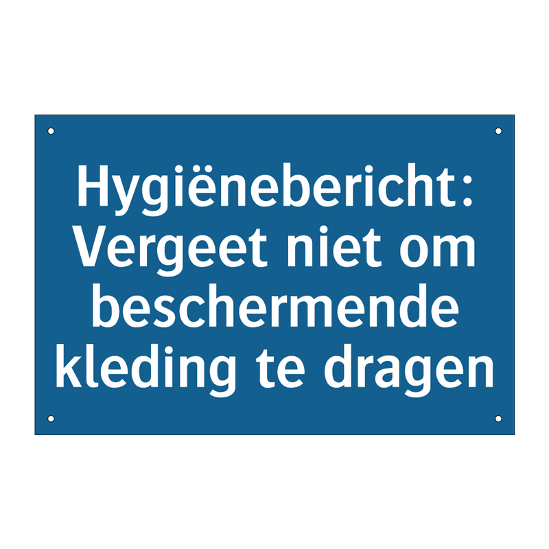 Hygiënebericht: Vergeet niet om beschermende kleding te dragen