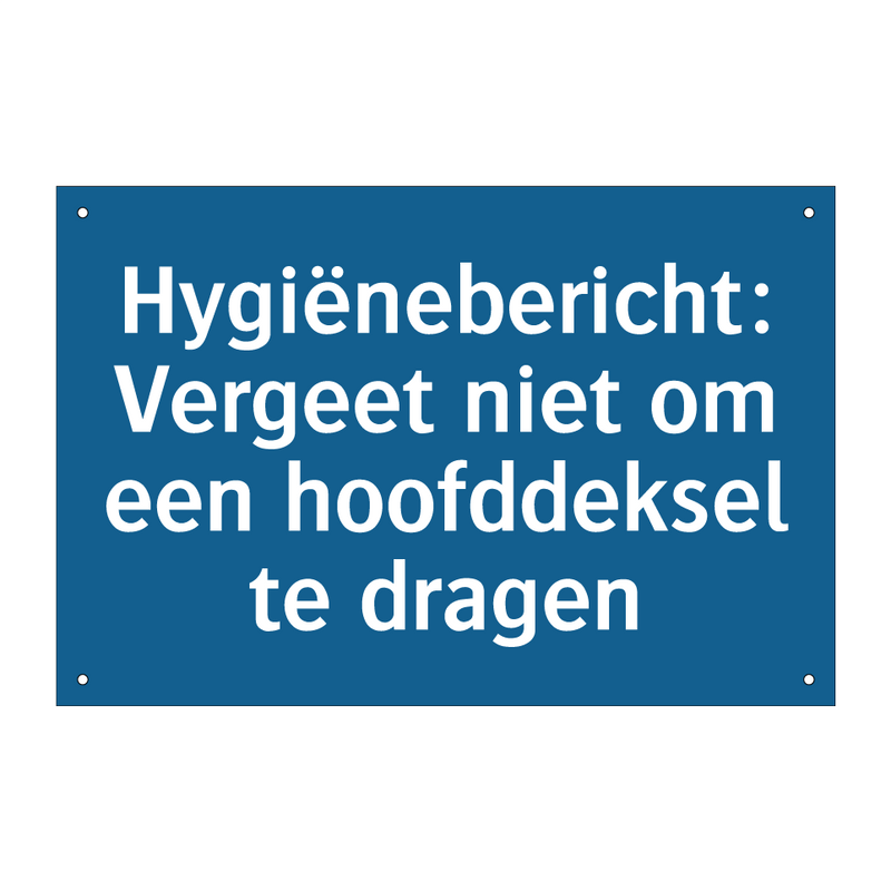 Hygiënebericht: Vergeet niet om een hoofddeksel te dragen