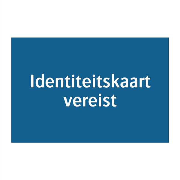 Identiteitskaart vereist & Identiteitskaart vereist & Identiteitskaart vereist