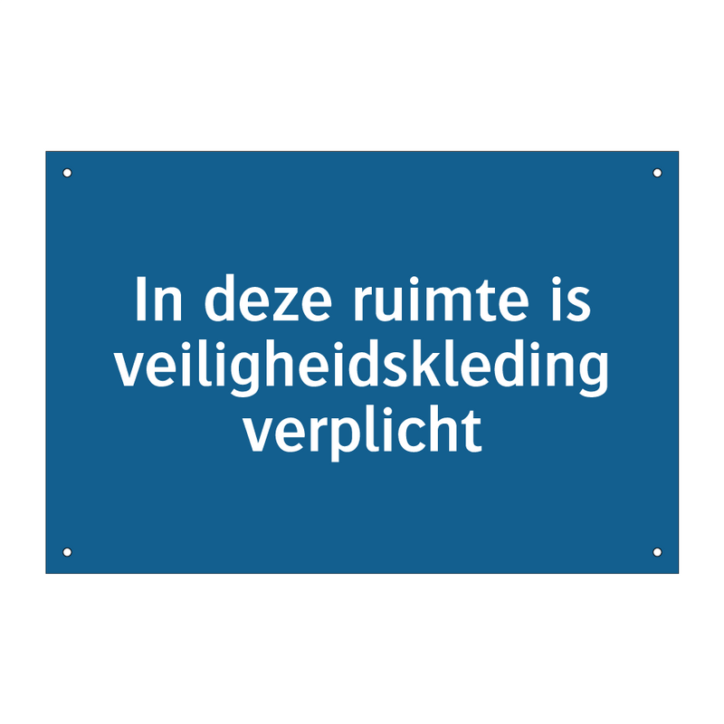 In deze ruimte is veiligheidskleding verplicht & In deze ruimte is veiligheidskleding verplicht