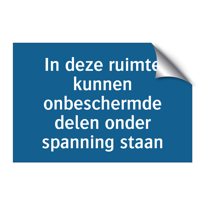 In deze ruimte kunnen onbeschermde delen onder spanning staan