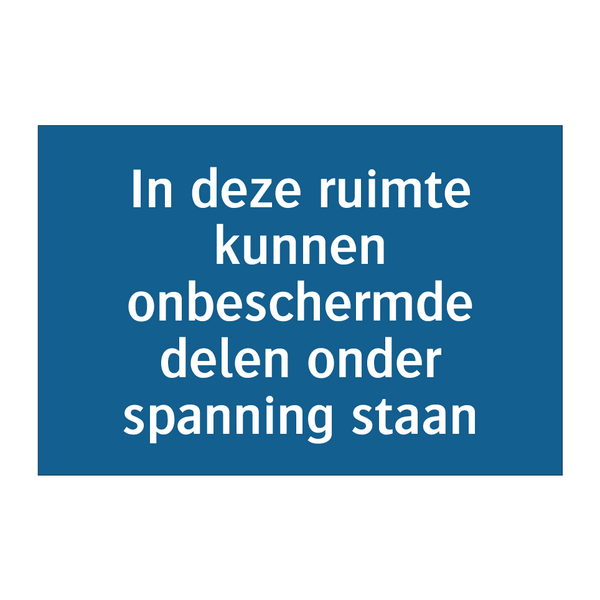 In deze ruimte kunnen onbeschermde delen onder spanning staan