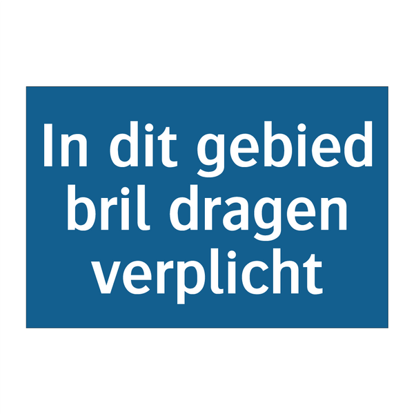 In dit gebied bril dragen verplicht & In dit gebied bril dragen verplicht