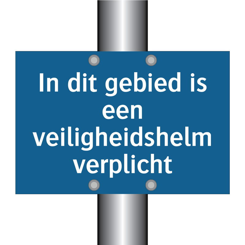 In dit gebied is een veiligheidshelm verplicht & In dit gebied is een veiligheidshelm verplicht