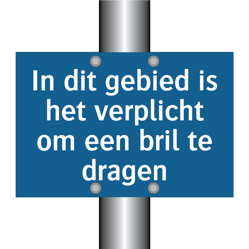 In dit gebied is het verplicht om een bril te dragen