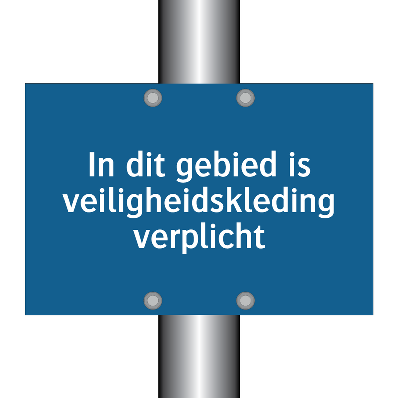 In dit gebied is veiligheidskleding verplicht & In dit gebied is veiligheidskleding verplicht