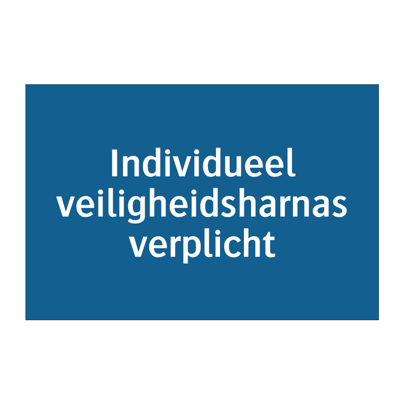 Individueel veiligheidsharnas verplicht & Individueel veiligheidsharnas verplicht