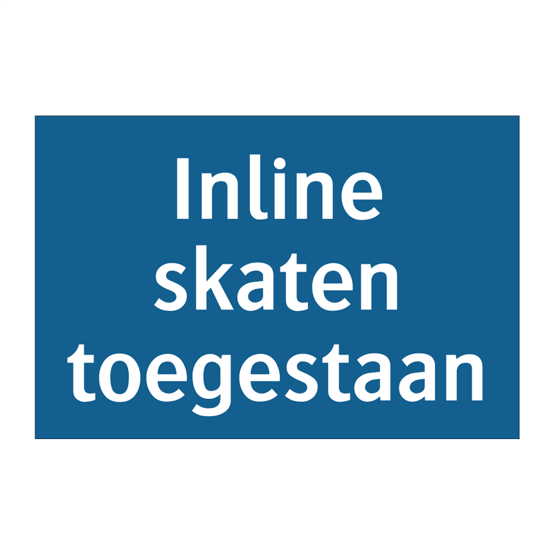 Inline skaten toegestaan & Inline skaten toegestaan & Inline skaten toegestaan