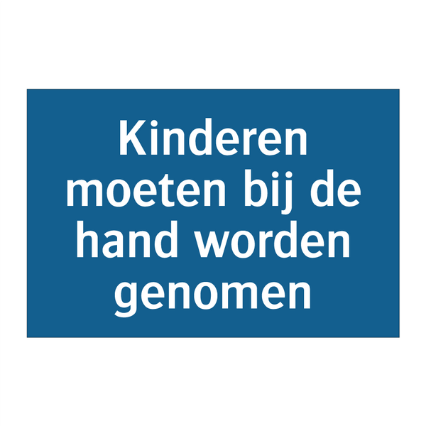 Kinderen moeten bij de hand worden genomen & Kinderen moeten bij de hand worden genomen