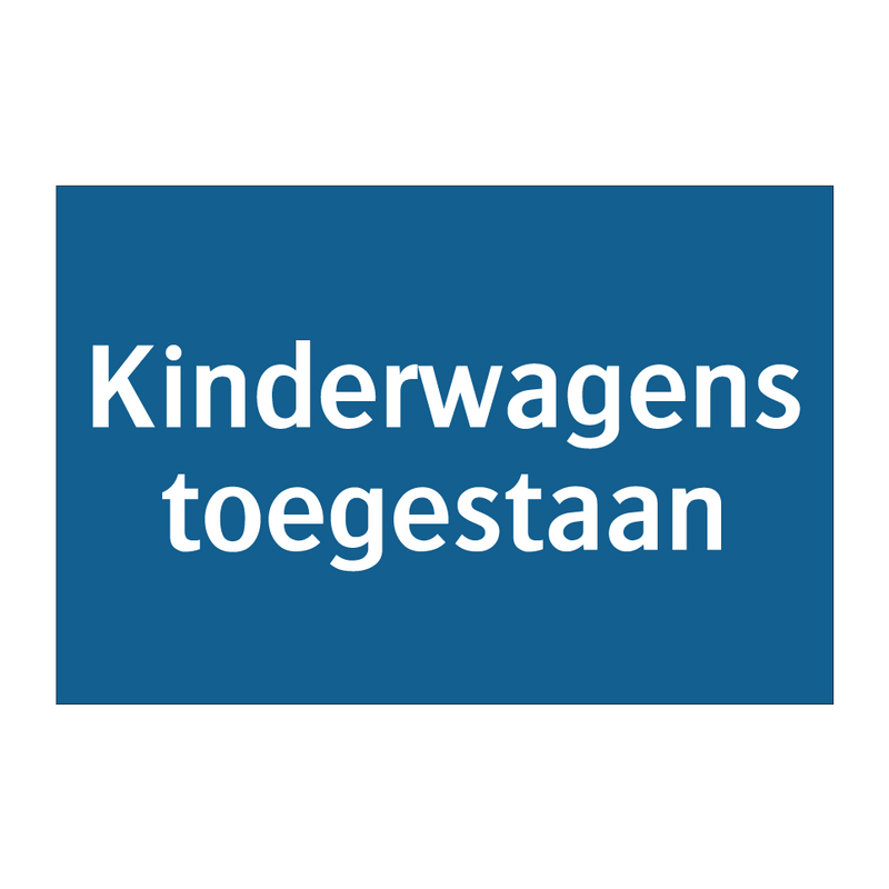 Kinderwagens toegestaan & Kinderwagens toegestaan & Kinderwagens toegestaan