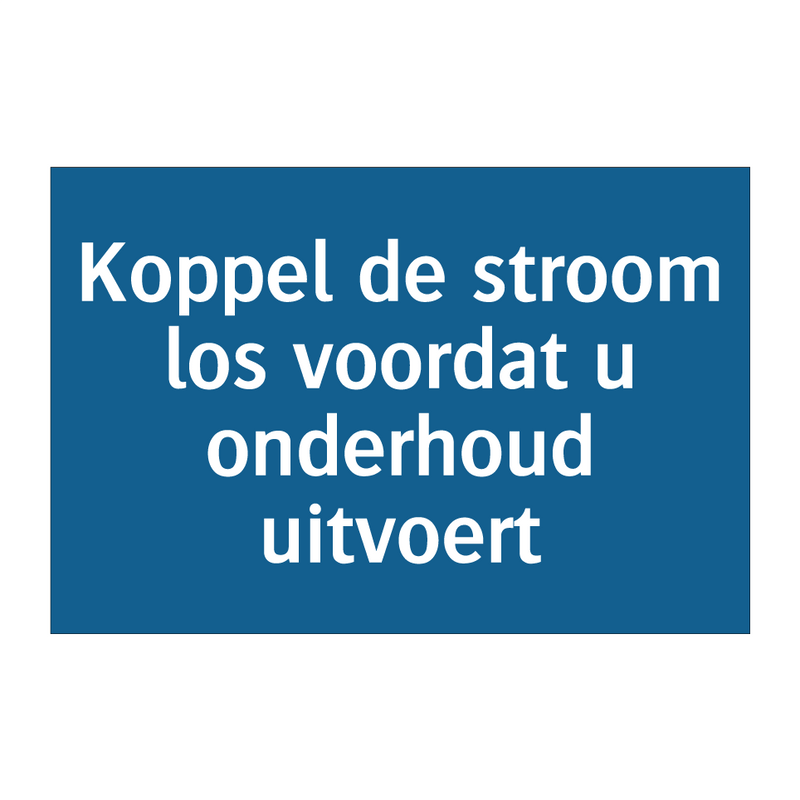 Koppel de stroom los voordat u onderhoud uitvoert