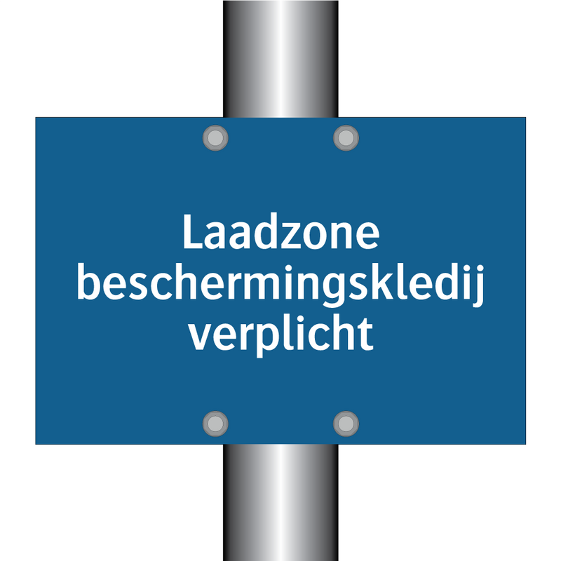 Laadzone beschermingskledij verplicht & Laadzone beschermingskledij verplicht