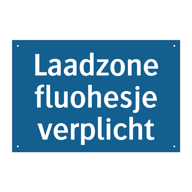 Laadzone fluohesje verplicht & Laadzone fluohesje verplicht & Laadzone fluohesje verplicht