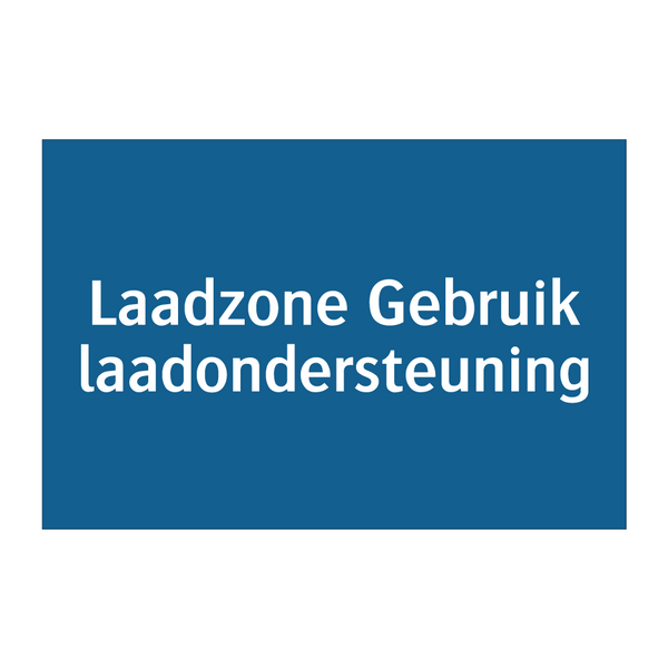 Laadzone Gebruik laadondersteuning & Laadzone Gebruik laadondersteuning