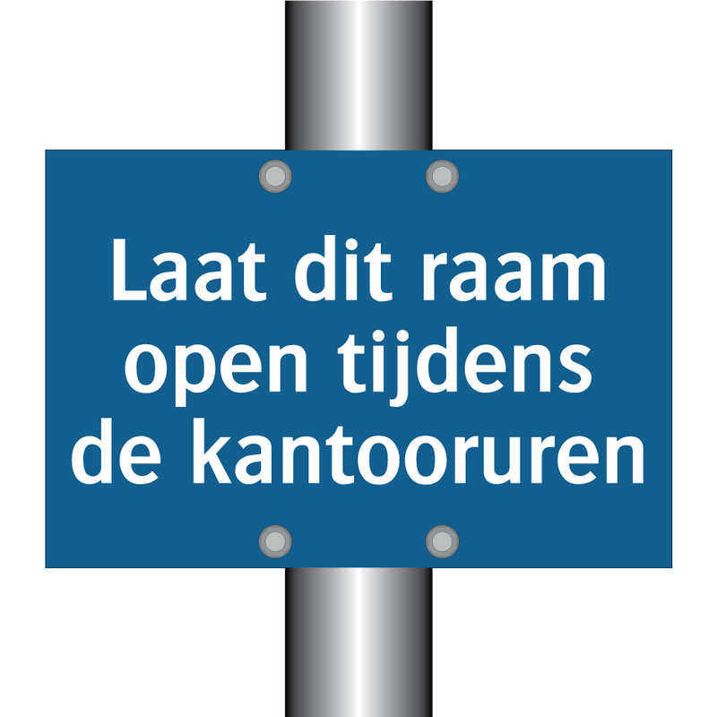 Laat dit raam open tijdens de kantooruren & Laat dit raam open tijdens de kantooruren