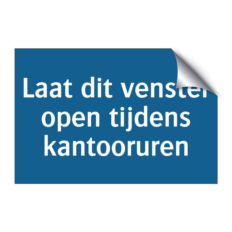 Laat dit venster open tijdens kantooruren & Laat dit venster open tijdens kantooruren