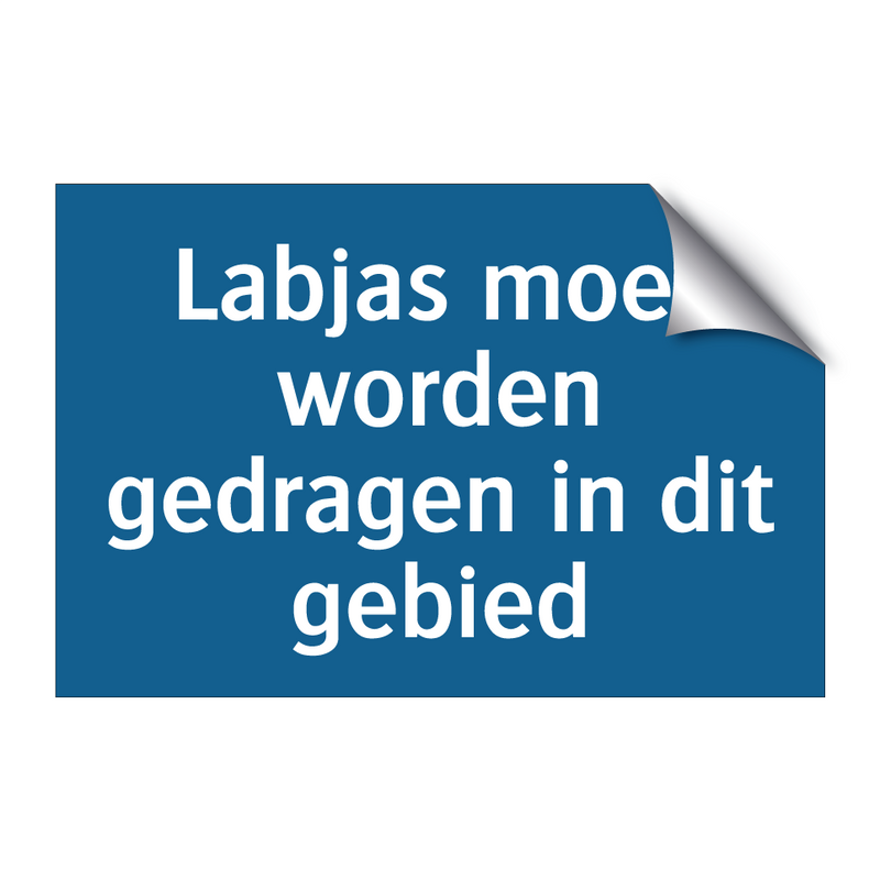 Labjas moet worden gedragen in dit gebied & Labjas moet worden gedragen in dit gebied