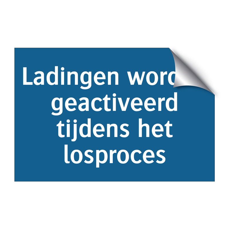 Ladingen worden geactiveerd tijdens het losproces