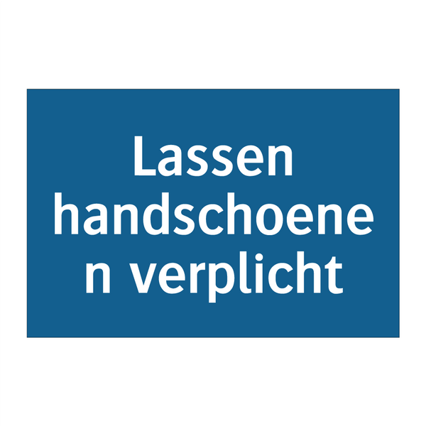 Lassen handschoenen verplicht & Lassen handschoenen verplicht & Lassen handschoenen verplicht