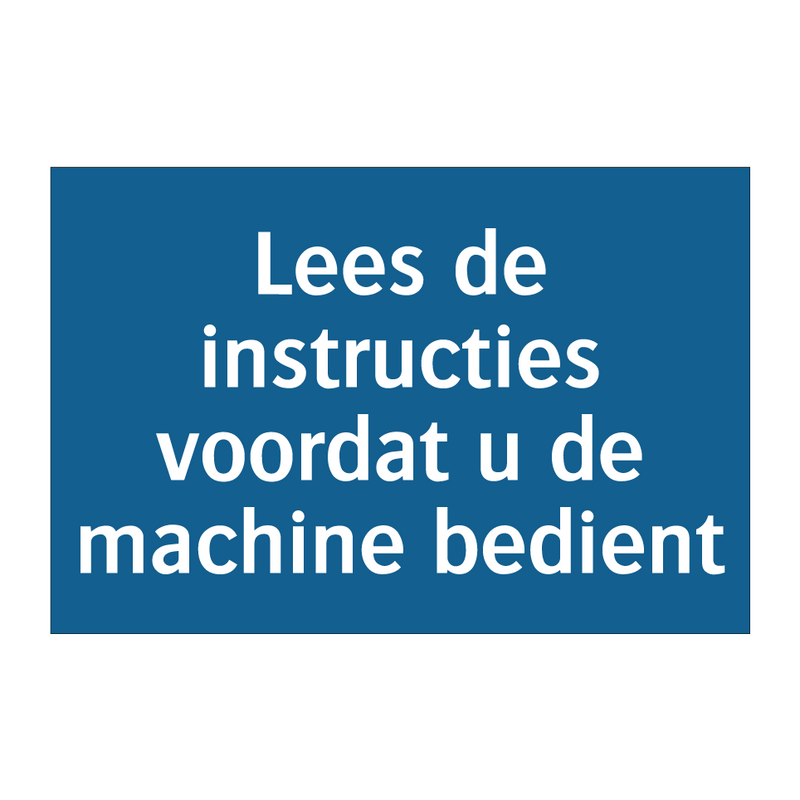 Lees de instructies voordat u de machine bedient & Lees de instructies voordat u de machine bedient