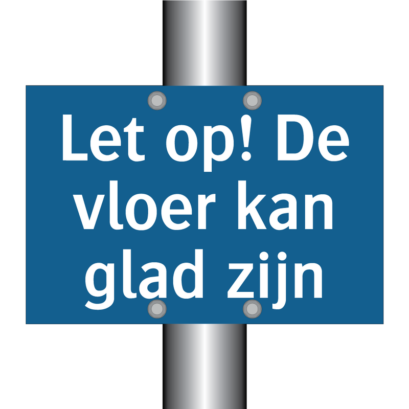 Let op! De vloer kan glad zijn & Let op! De vloer kan glad zijn & Let op! De vloer kan glad zijn