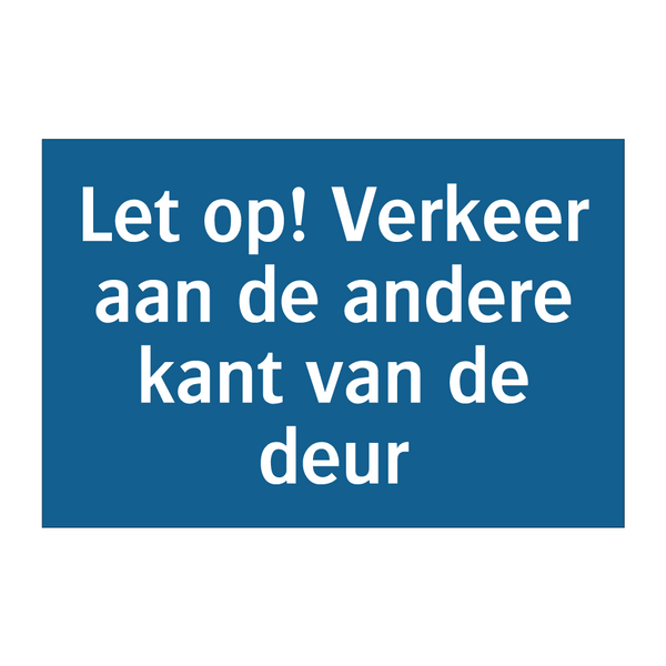 Let op! Verkeer aan de andere kant van de deur & Let op! Verkeer aan de andere kant van de deur